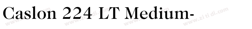 Caslon 224 LT Medium字体转换 Caslon 224 LT Medium字体转换
